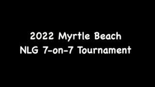 HIGHLIGHTS: 2022 Myrtle Beach NLG 7-on-7 Tournament