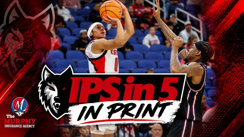 IPS IN 5: In Print — NC State Finds A Way To Win